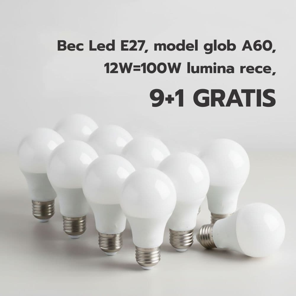 Bec Led E27, model glob A60, 12W=100W lumina rece, 9+1 GRATIS